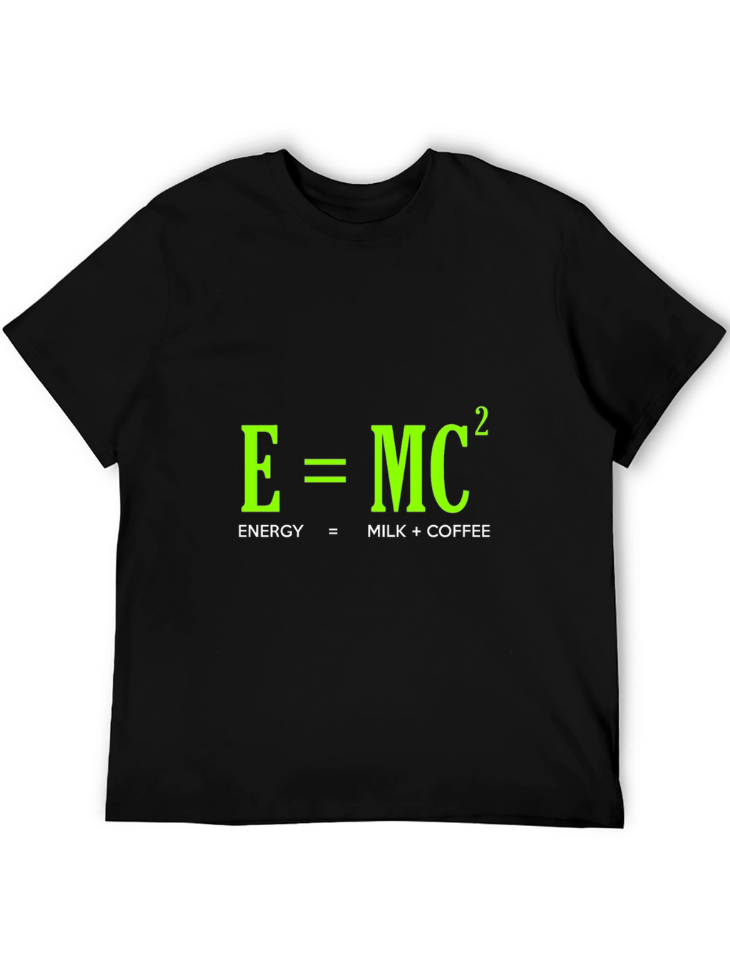Funny Energy Equation T-Shirt: Milk + Coffee = Power!