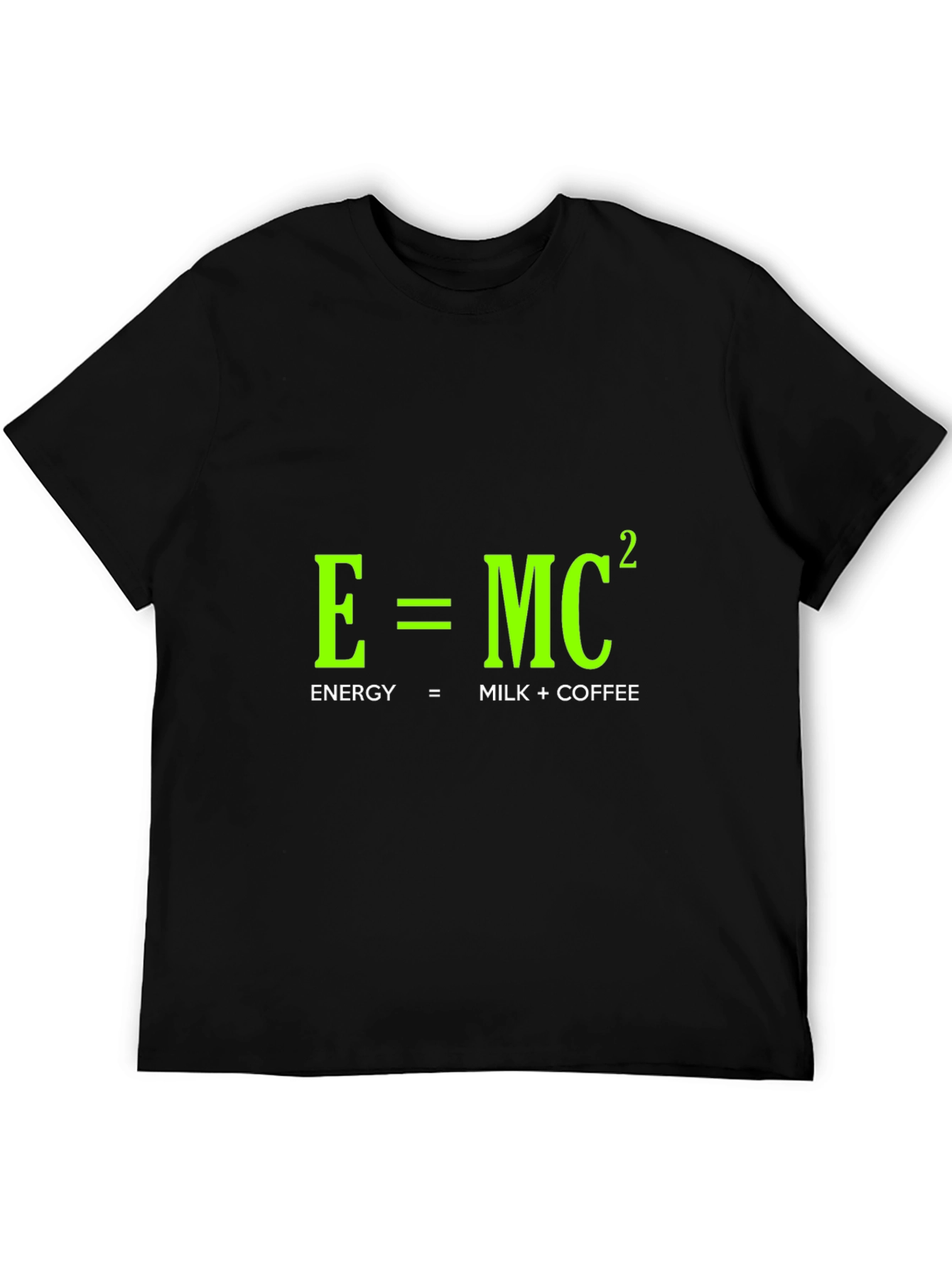 Funny Energy Equation T-Shirt: Milk + Coffee = Power!