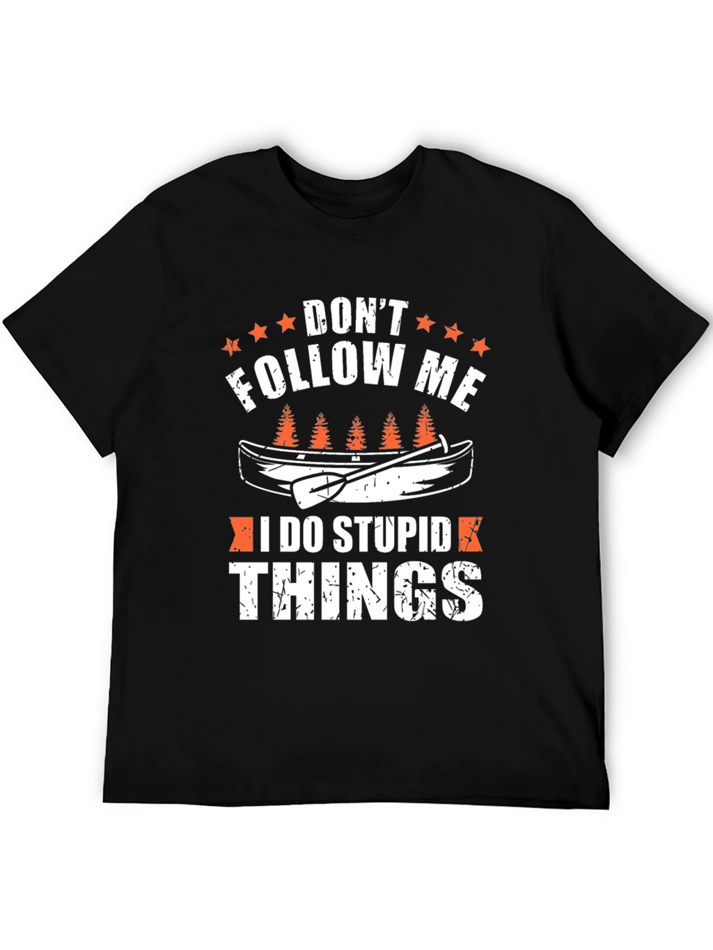 Dont Follow Me Canoe T-Shirt