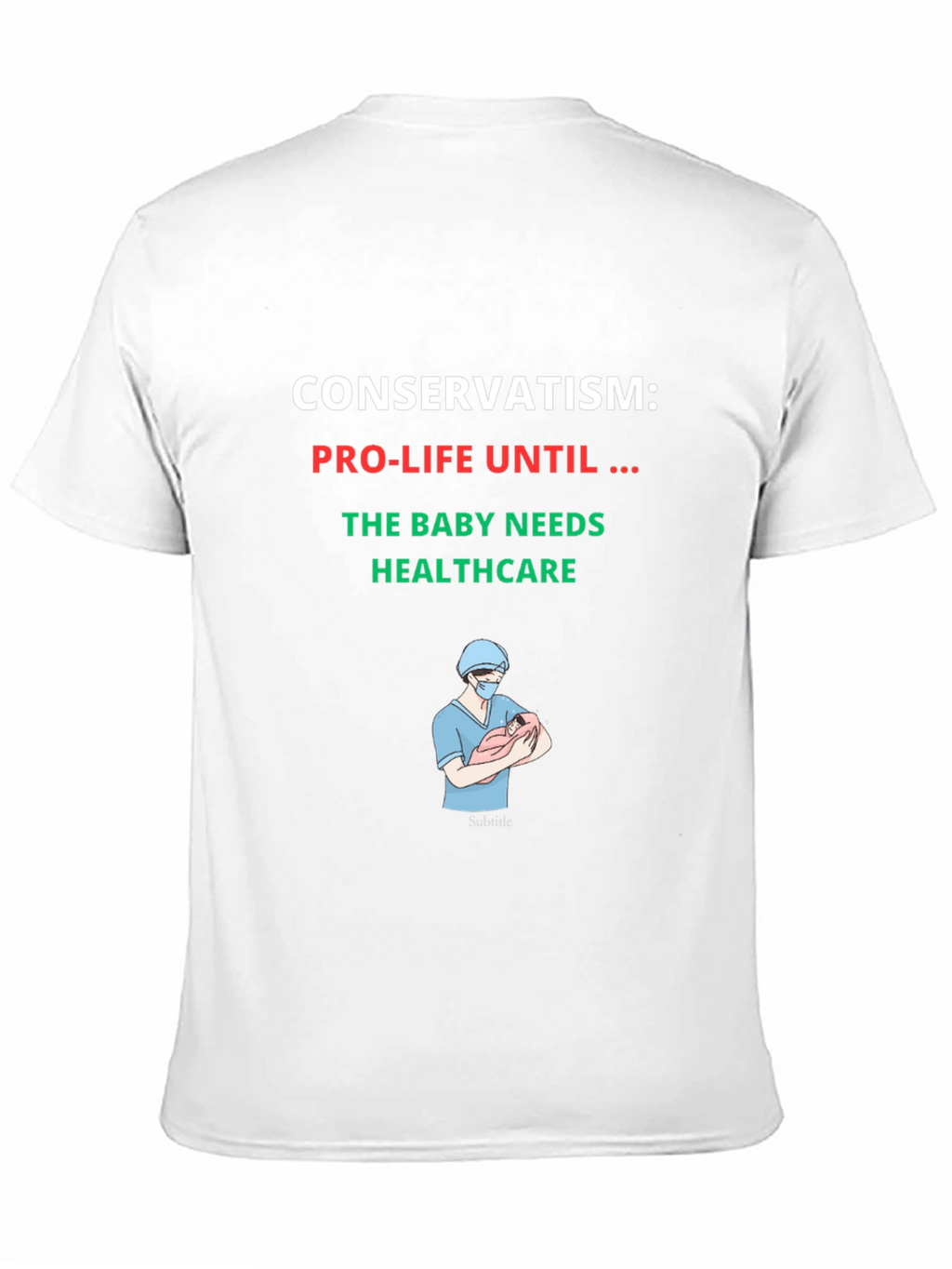 Conservatism Pro-Life Healthcare T-Shirt