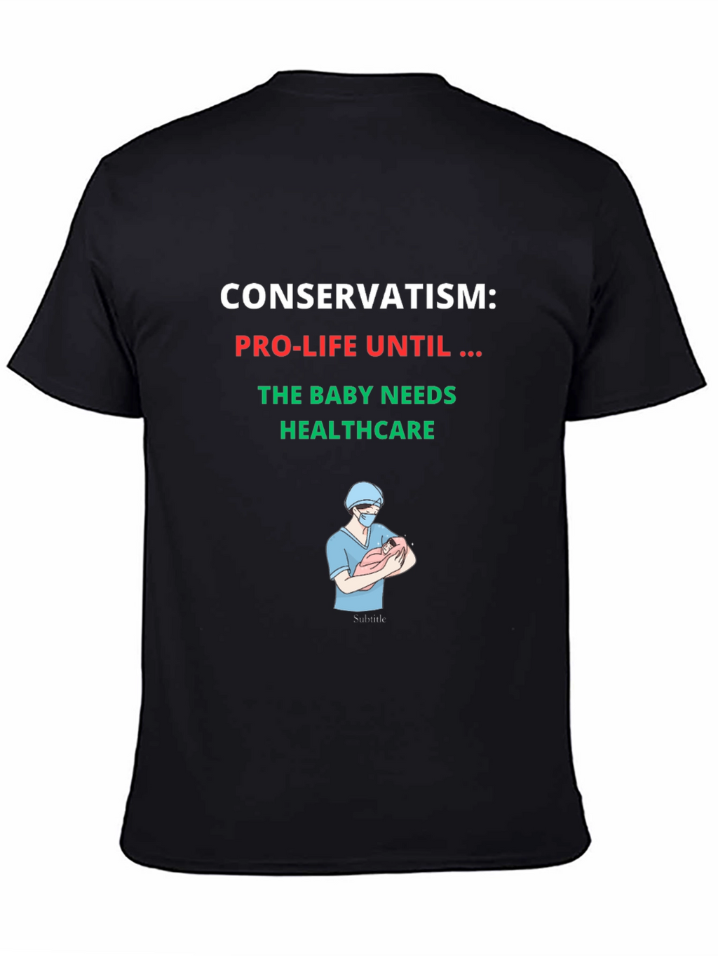 Conservatism Pro-Life Healthcare T-Shirt