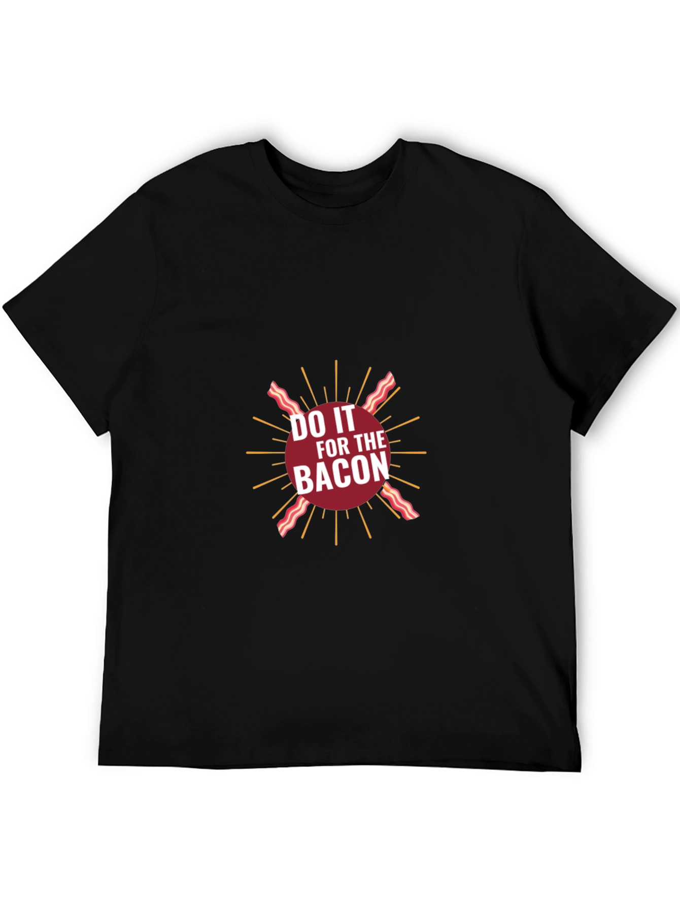 Do It for The Bacon Graphic T-Shirt