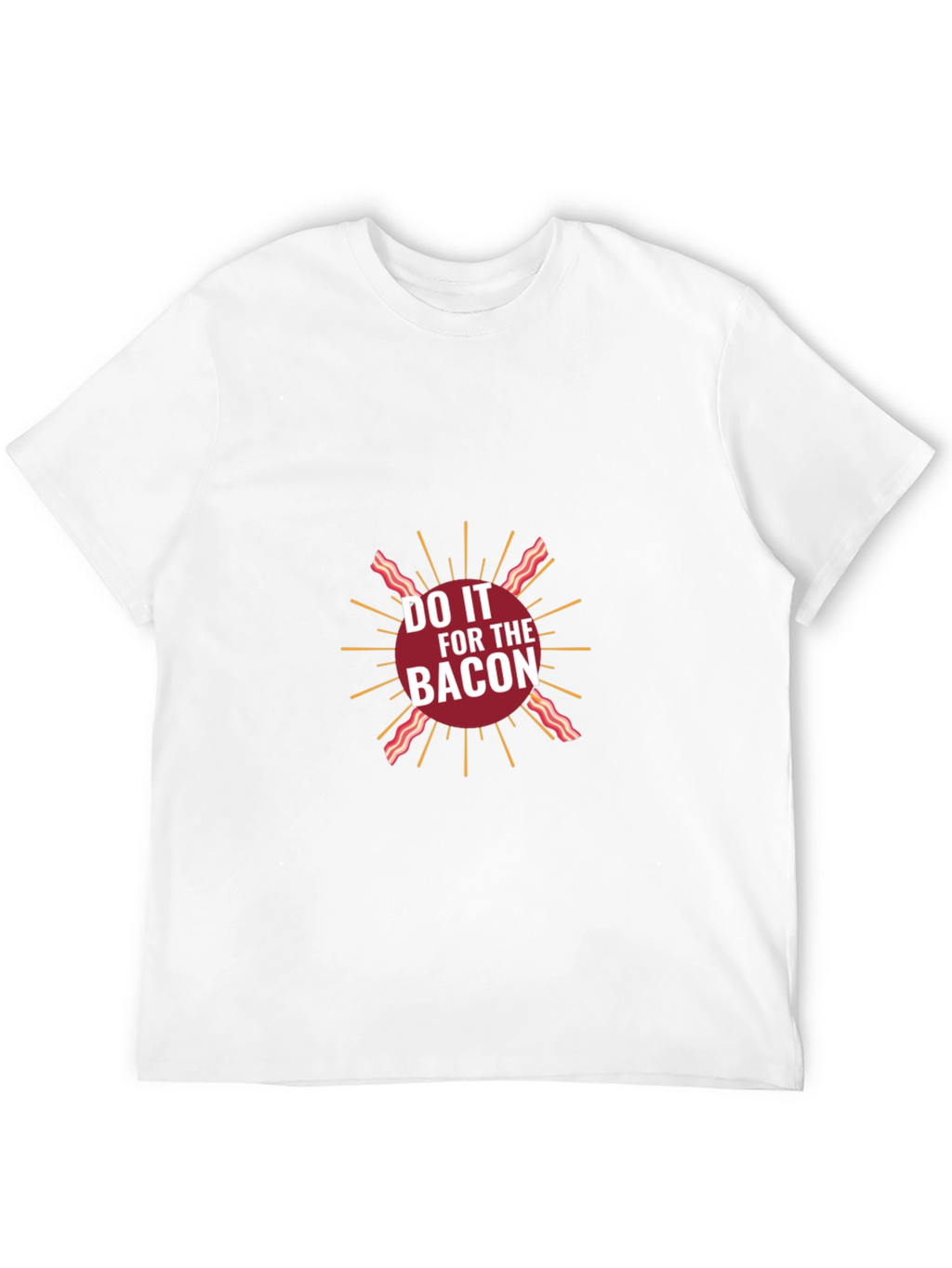 Do It for The Bacon Graphic T-Shirt