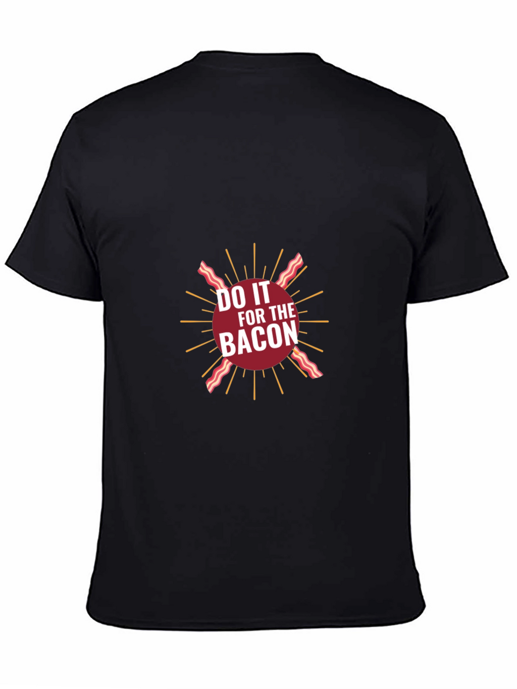 Do It for The Bacon Graphic T-Shirt