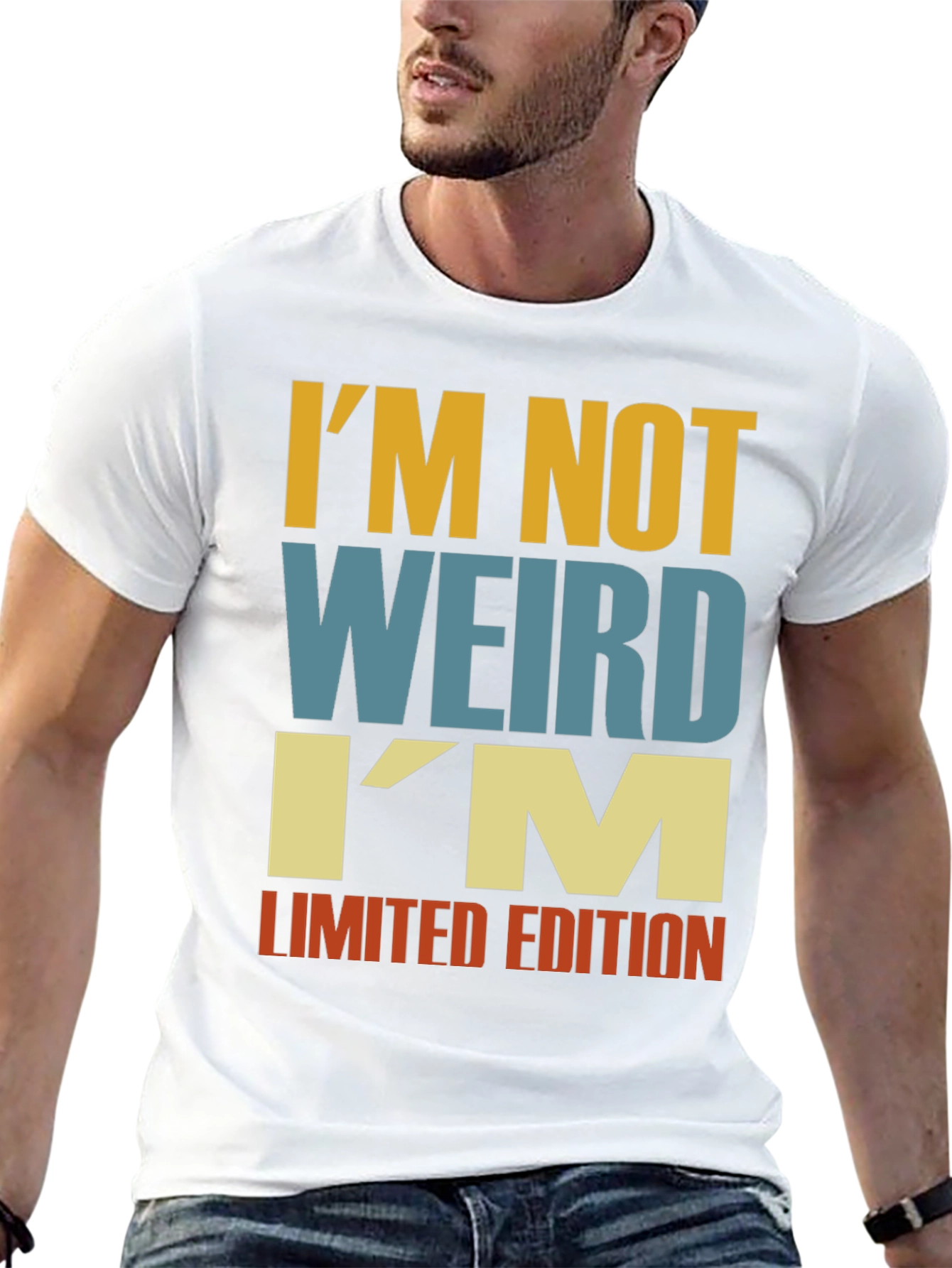 Im Not Weird - Funny Limited Edition T-Shirt