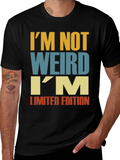 Im Not Weird - Funny Limited Edition T-Shirt