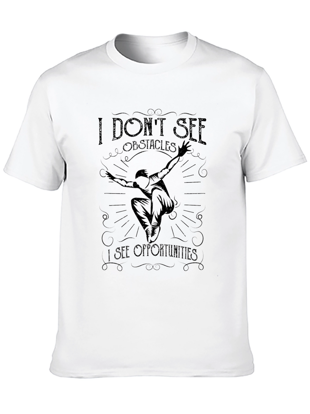 Motivational Black T-Shirt - See Opportunities!