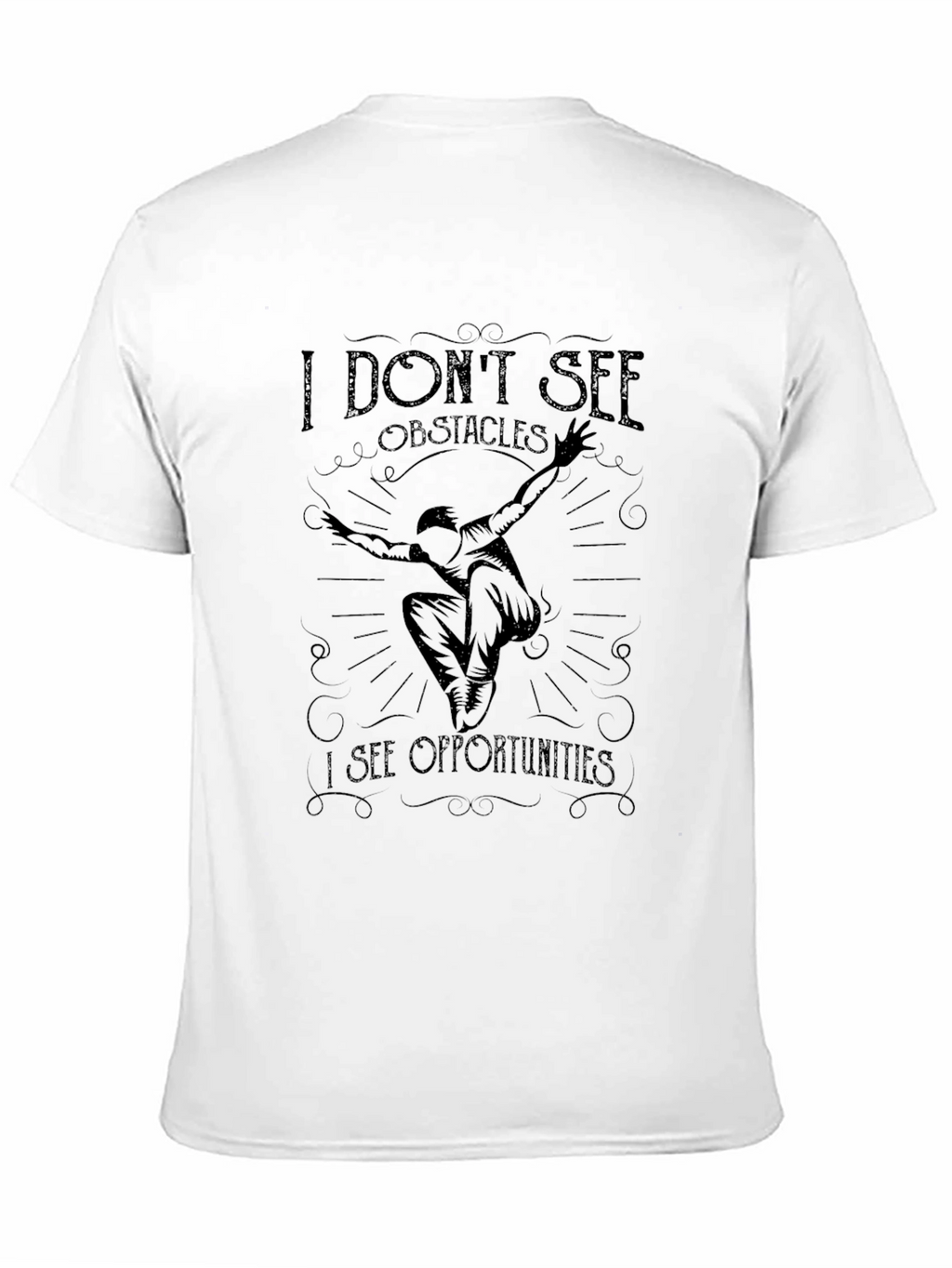 Motivational Black T-Shirt - See Opportunities!