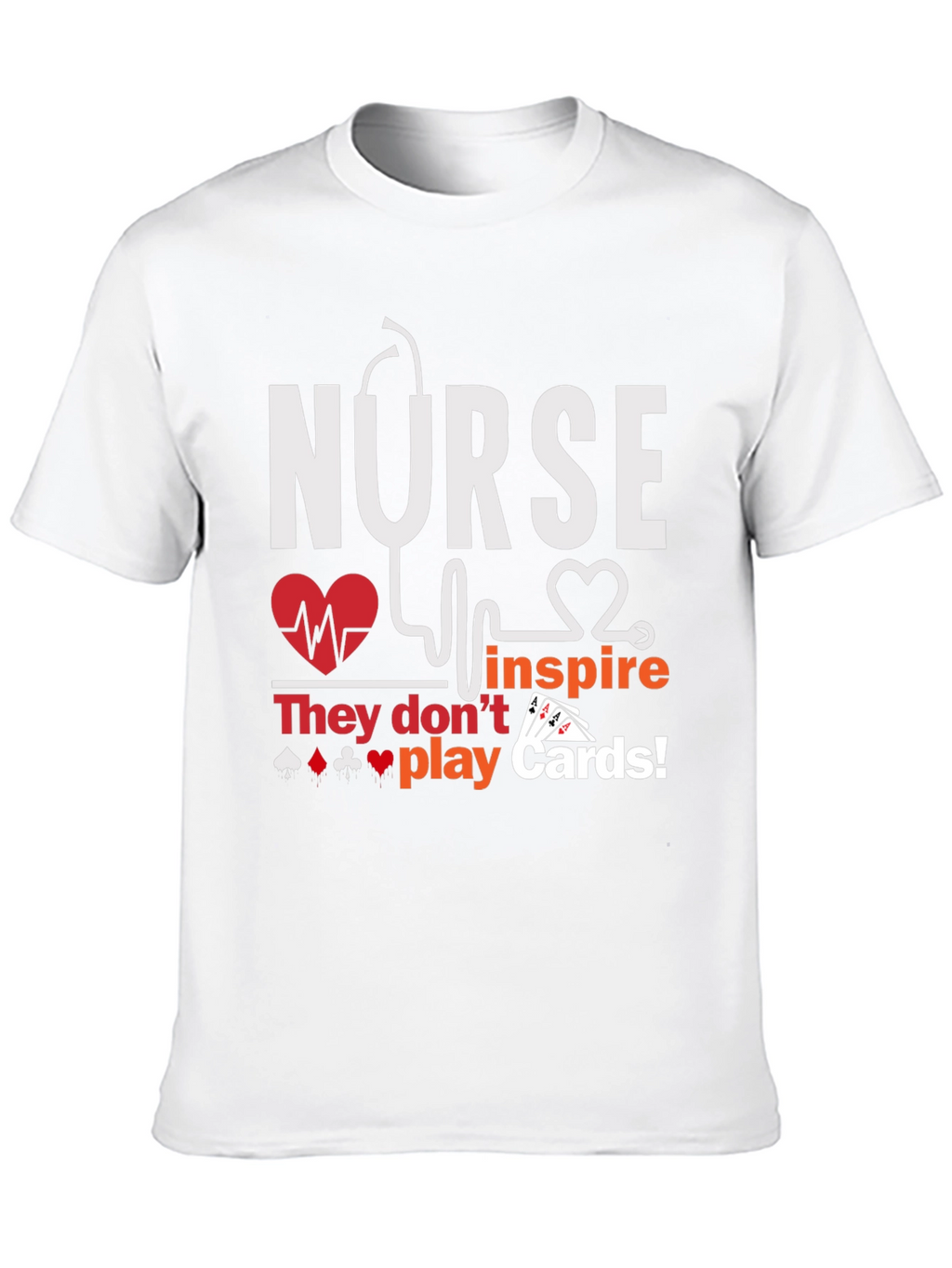 Nurse Inspire T-Shirt - Playing Card Design