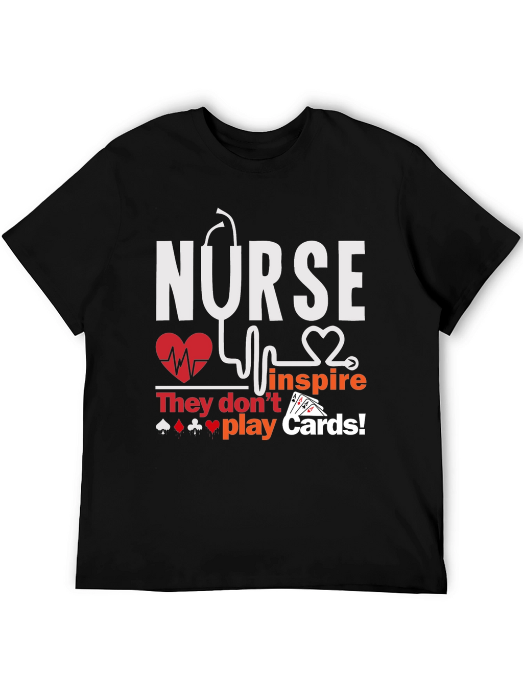 Nurse Inspire T-Shirt - Playing Card Design
