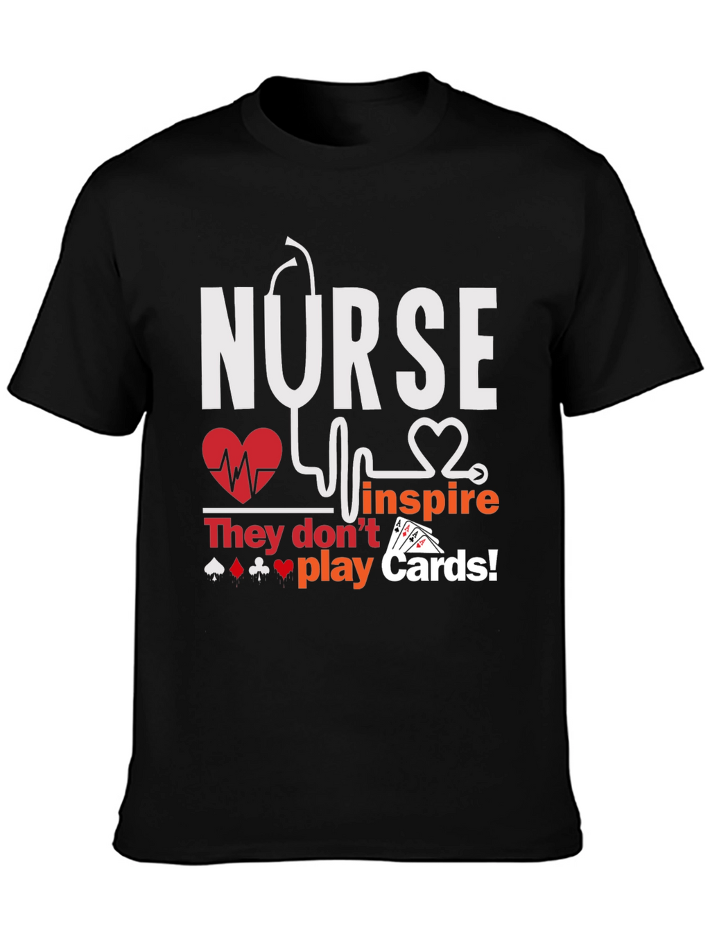 Nurse Inspire T-Shirt - Playing Card Design