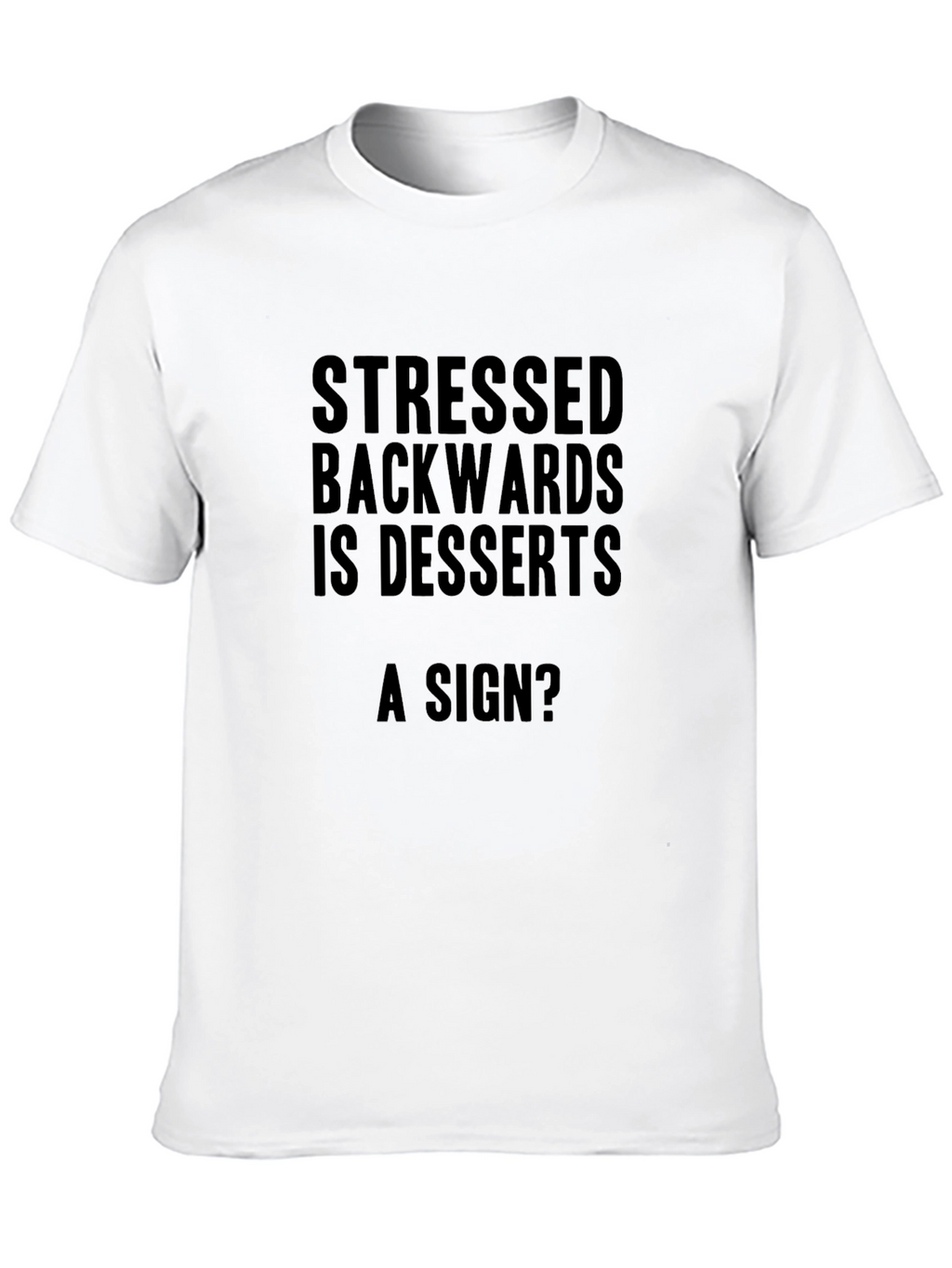 Stressed Backwards Desserts Funny Mens Black T-Shirt