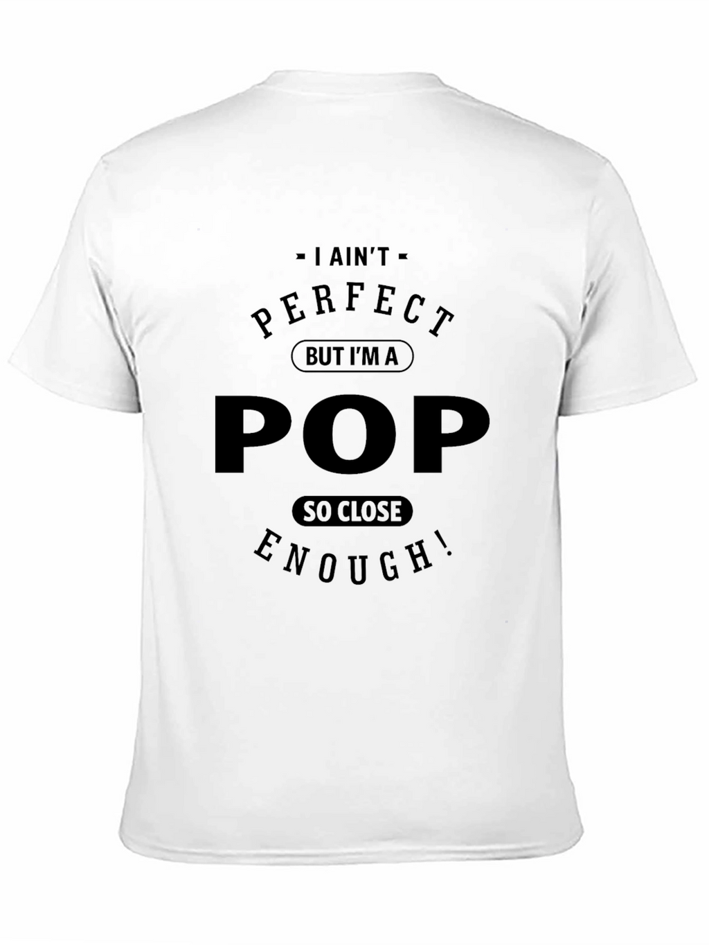 I Aint Perfect Pop T-Shirt