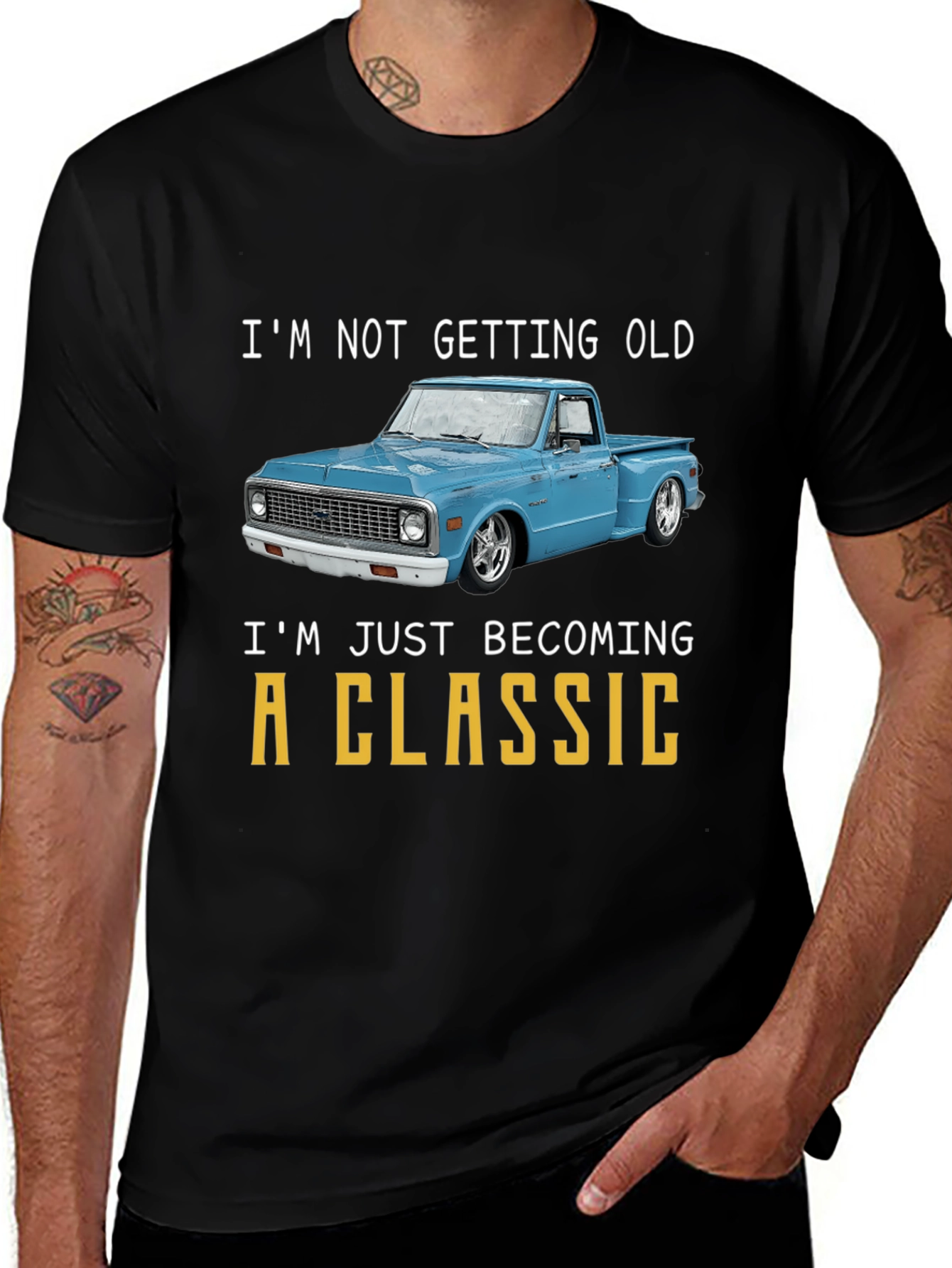 Classic Truck T-Shirt - Im Not Getting Old