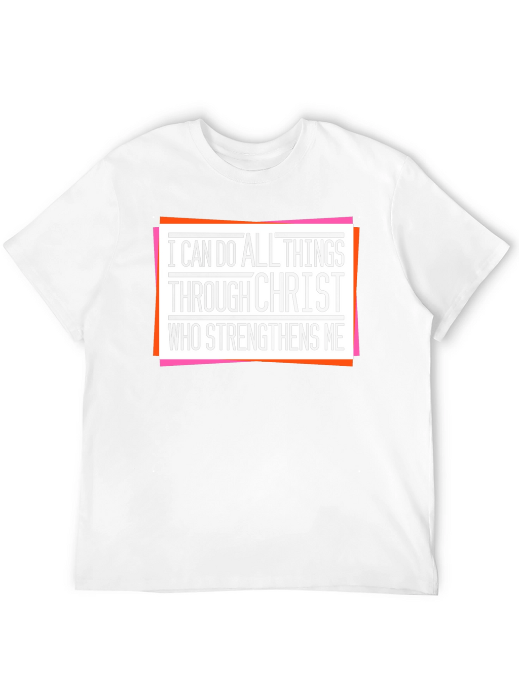 I Can Do All Things Through Christ T-Shirt