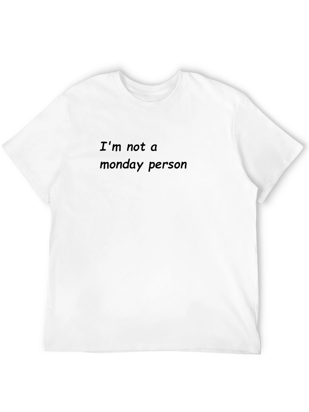 Im Not A Monday Person Graphic Tee