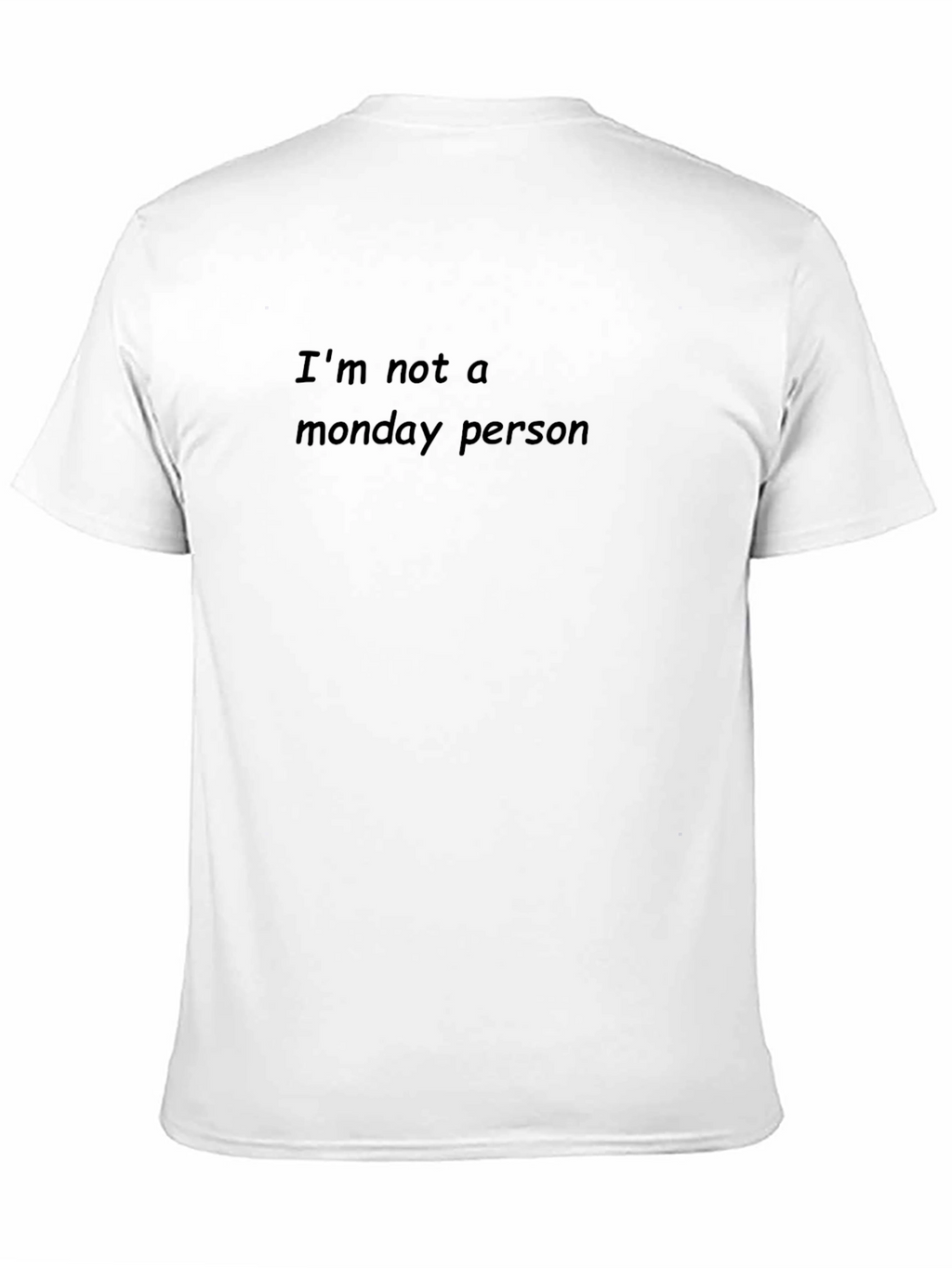 Im Not A Monday Person Graphic Tee