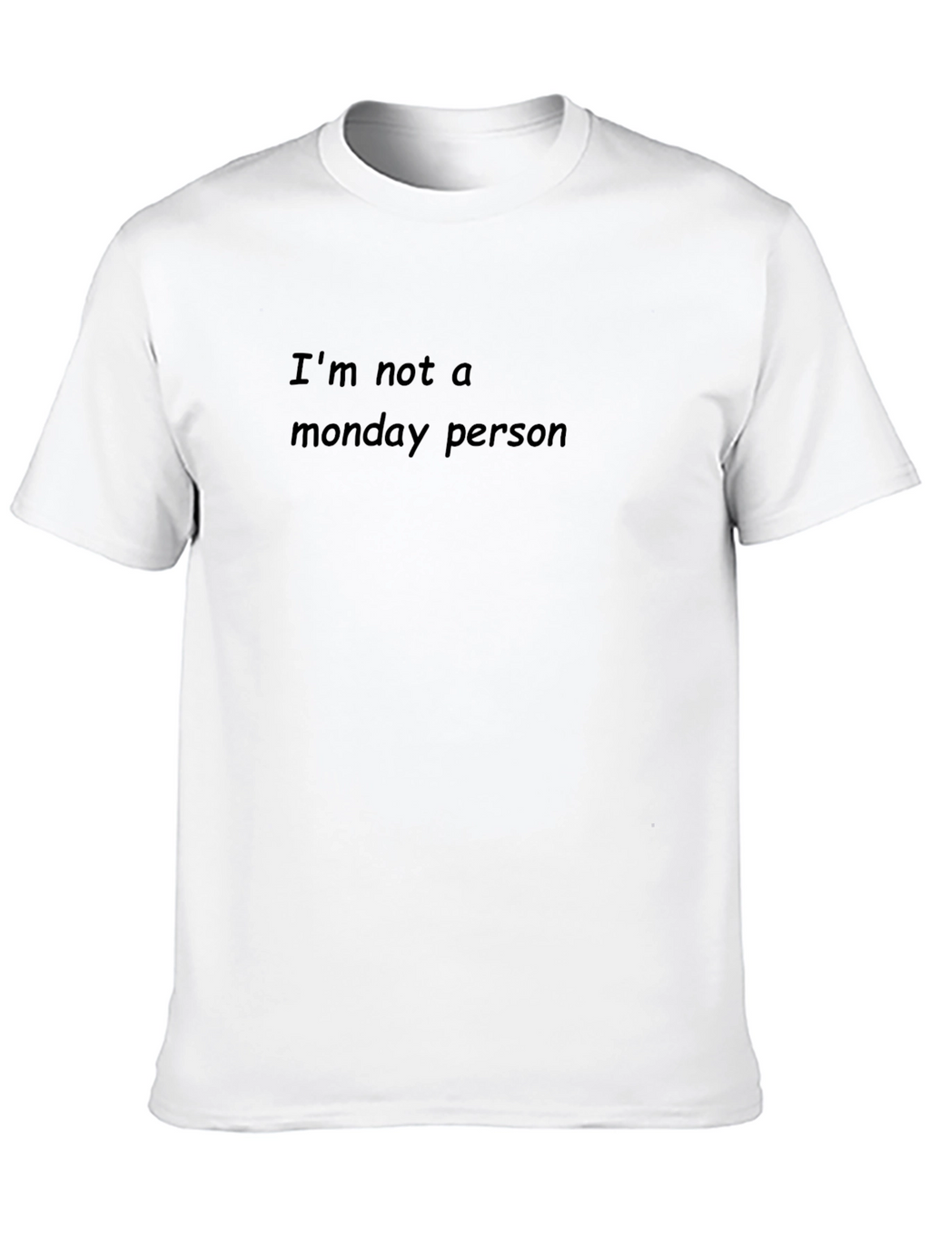 Im Not A Monday Person Graphic Tee