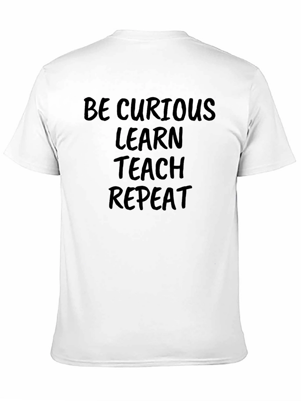 Curious Learn Teach Repeat Black T-Shirt