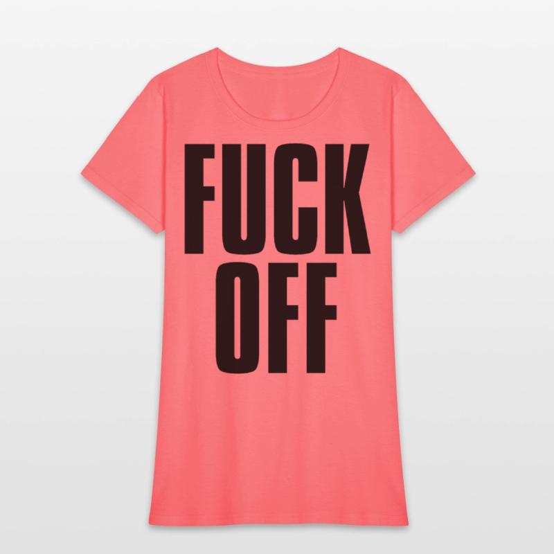FUCK OFF (in big bold black letters font)
