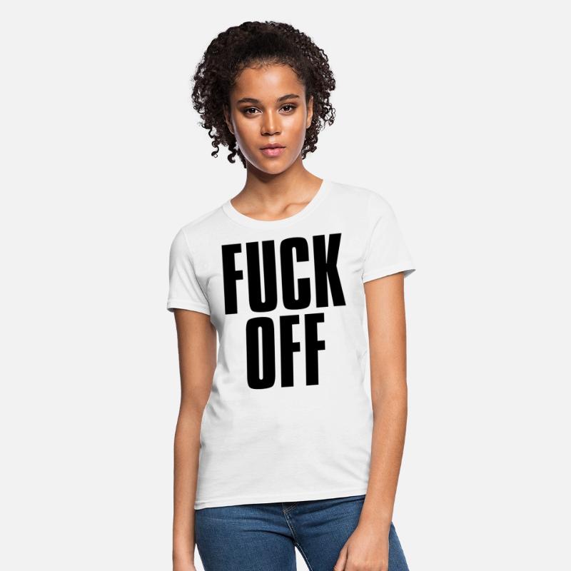 FUCK OFF (in big bold black letters font)