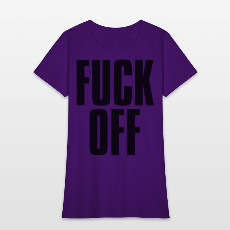FUCK OFF (in big bold black letters font)