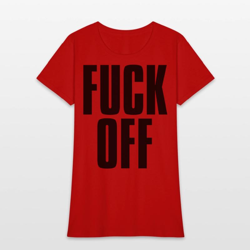 FUCK OFF (in big bold black letters font)