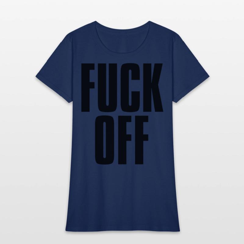 FUCK OFF (in big bold black letters font)