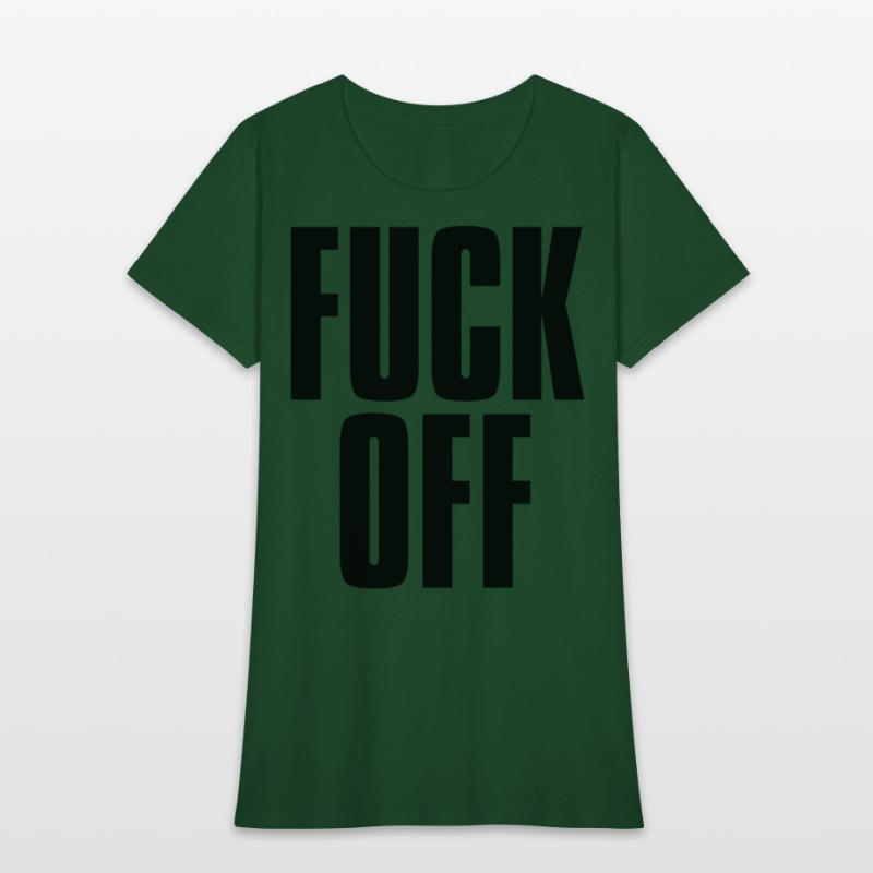 FUCK OFF (in big bold black letters font)