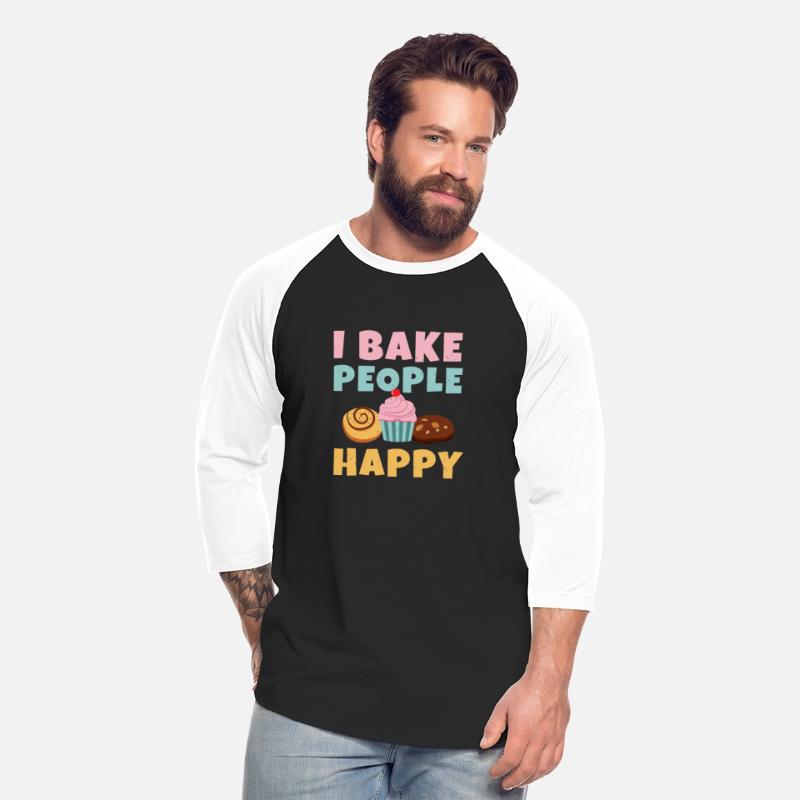 Funny Baking Shirts, I Bake People Happy