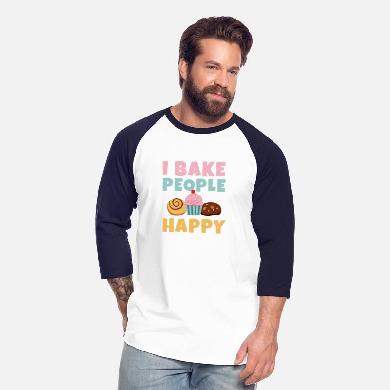 Funny Baking Shirts, I Bake People Happy