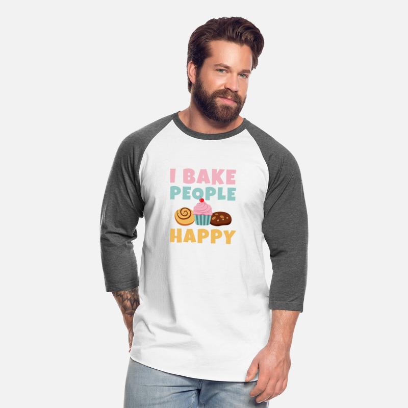 Funny Baking Shirts, I Bake People Happy