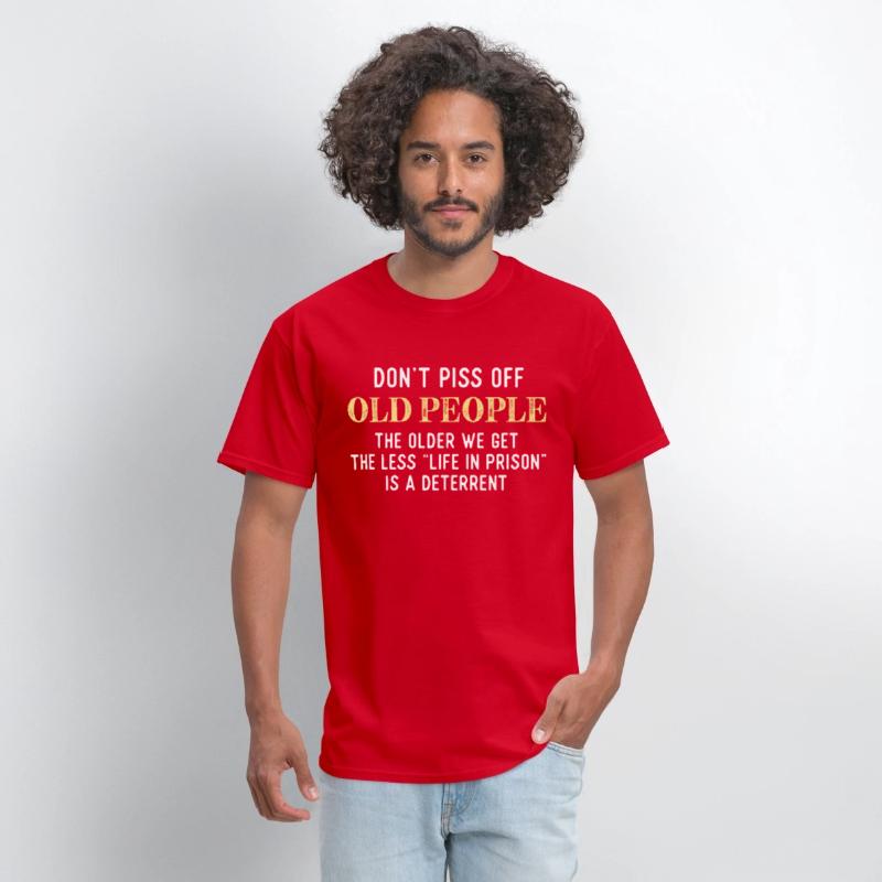 Funny Saying Don t Piss Off Old People Tshirt