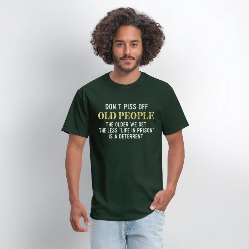 Funny Saying Don t Piss Off Old People Tshirt