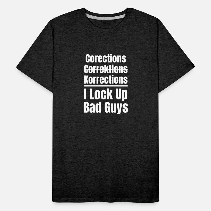 Funny Spelling I Lock Up Bad Guys Correctional