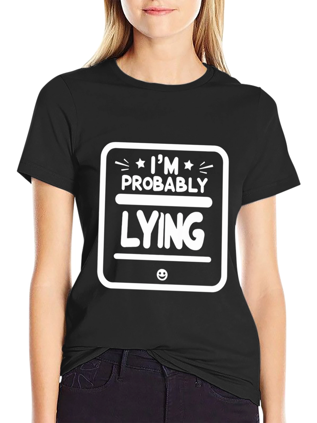 Im Probably Lying Funny Graphic T-Shirt