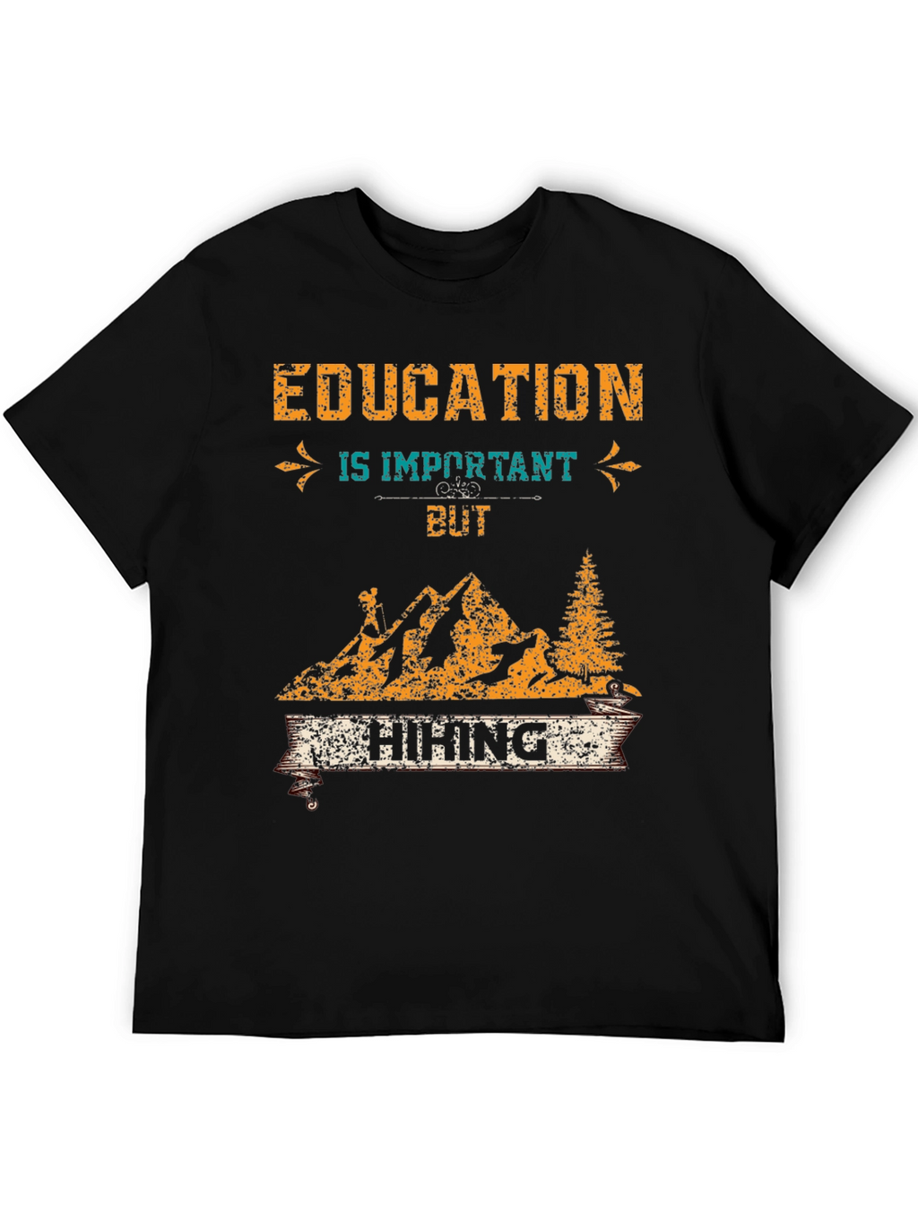 Education is Important But Hiking T-Shirt