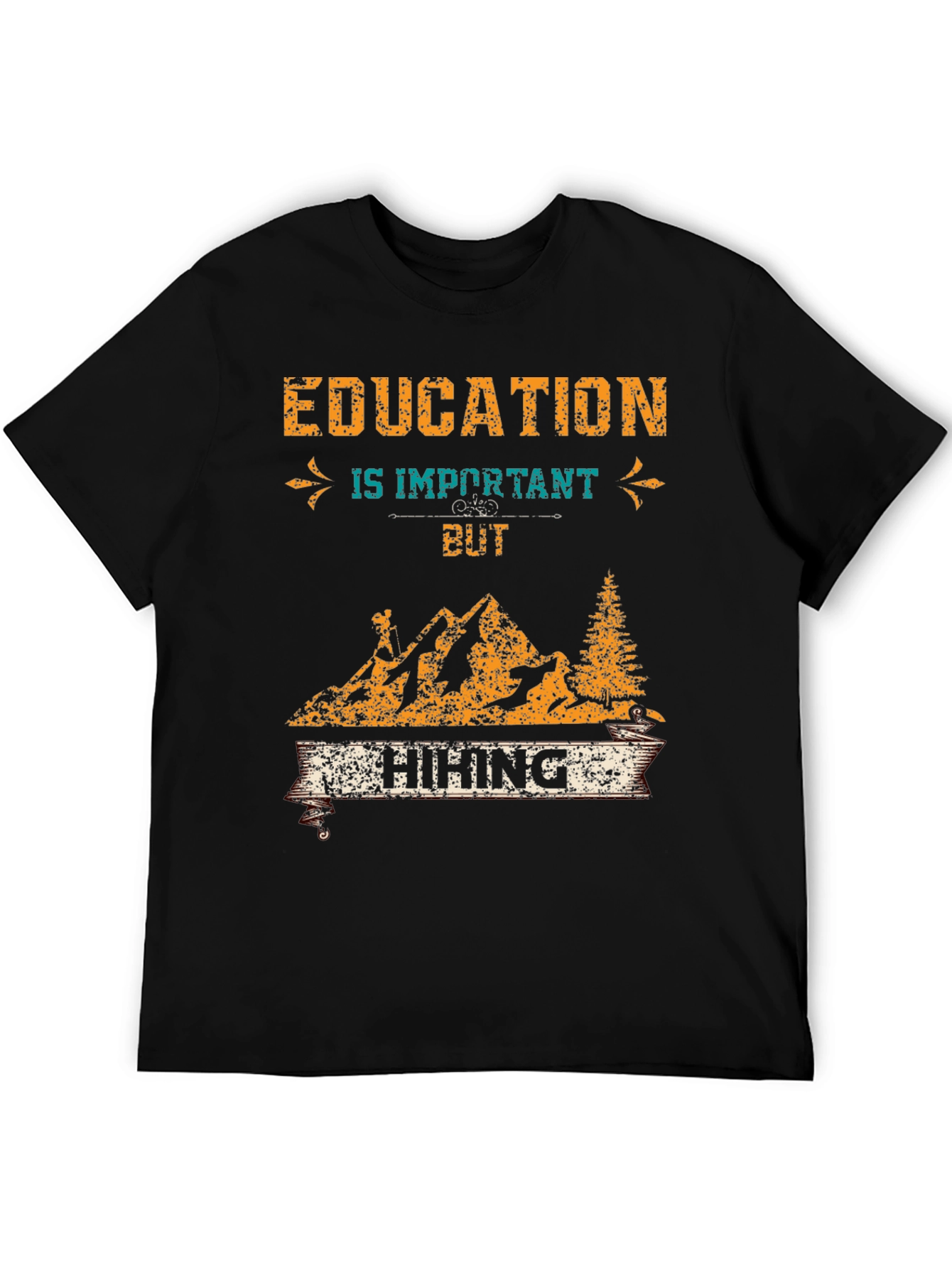 Education is Important But Hiking T-Shirt