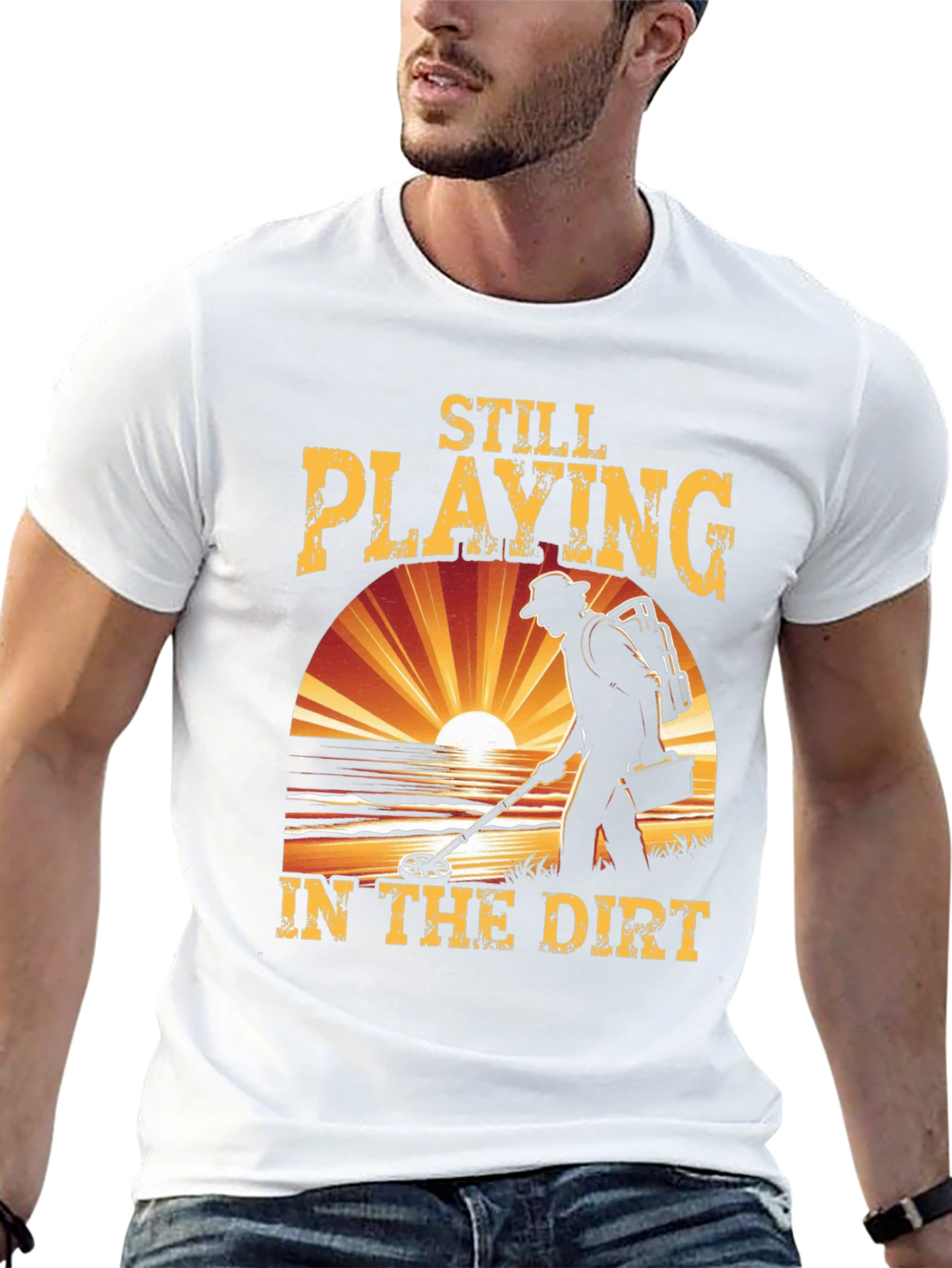 Still Playing in the Dirt Metal Detecting T-Shirt