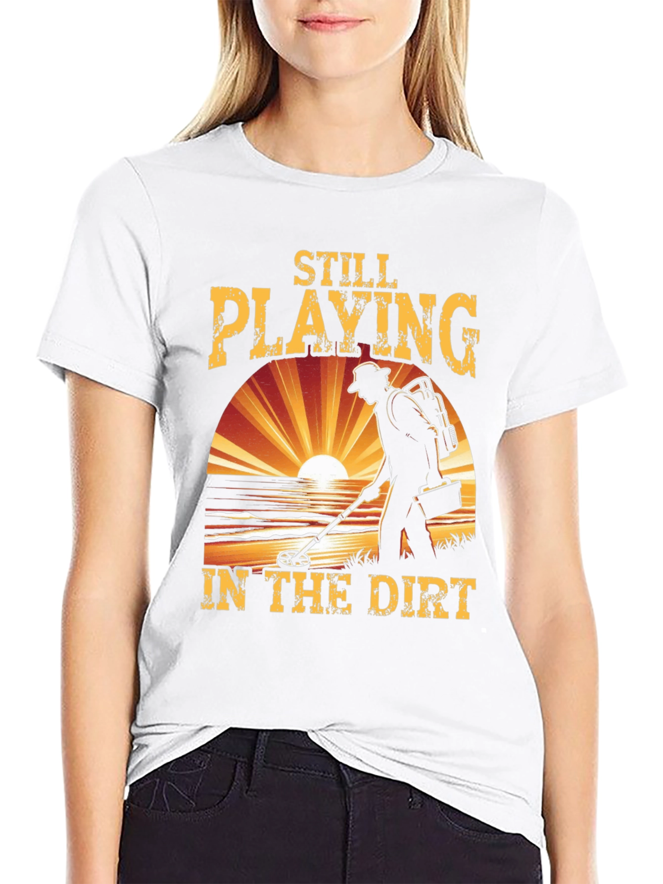 Still Playing in the Dirt Metal Detecting T-Shirt