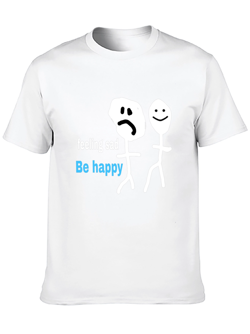 Be Happy T-Shirt - Funny Stick Figures Graphic Tee