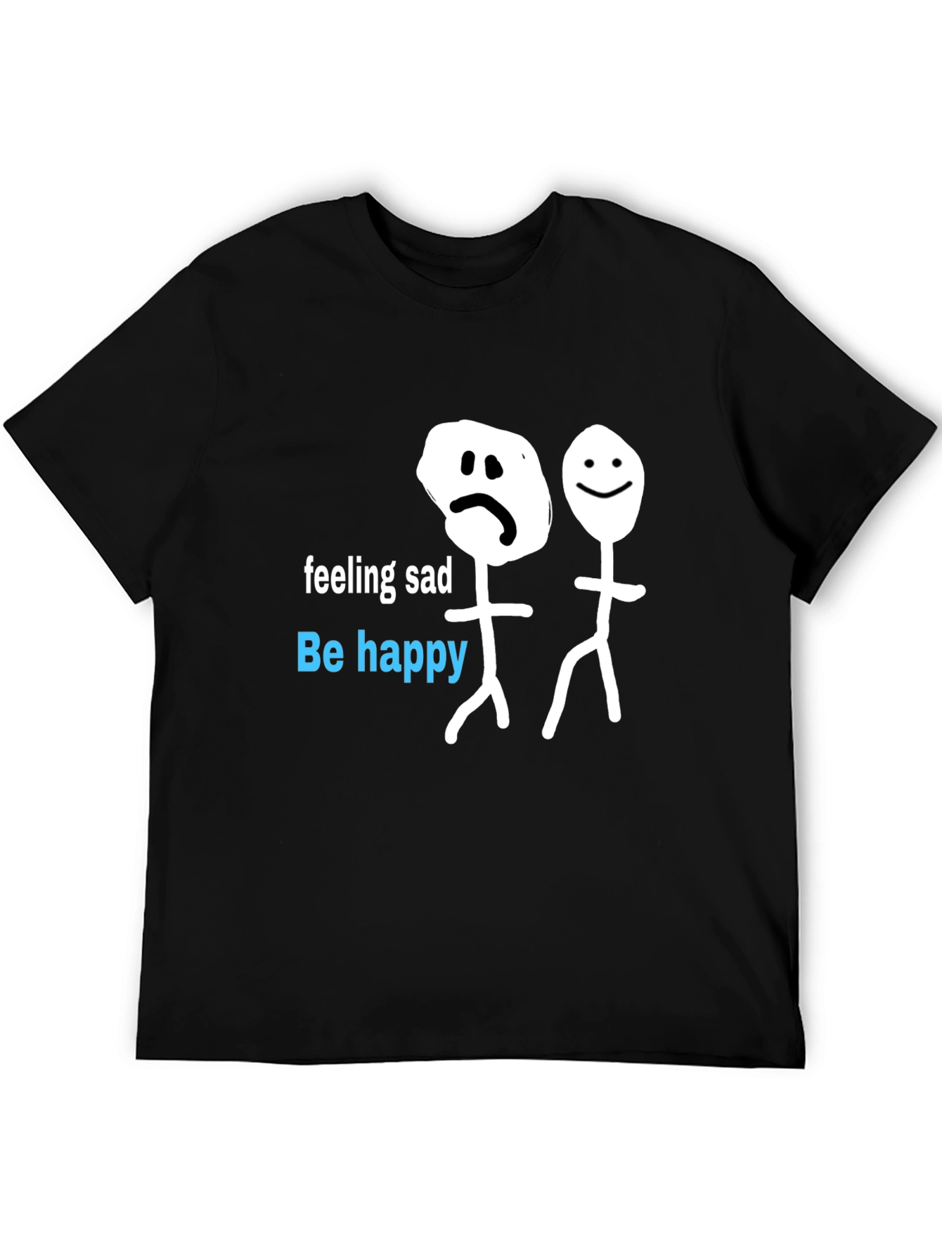 Be Happy T-Shirt - Funny Stick Figures Graphic Tee