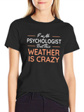 Funny Weather Statement Graphic Tee