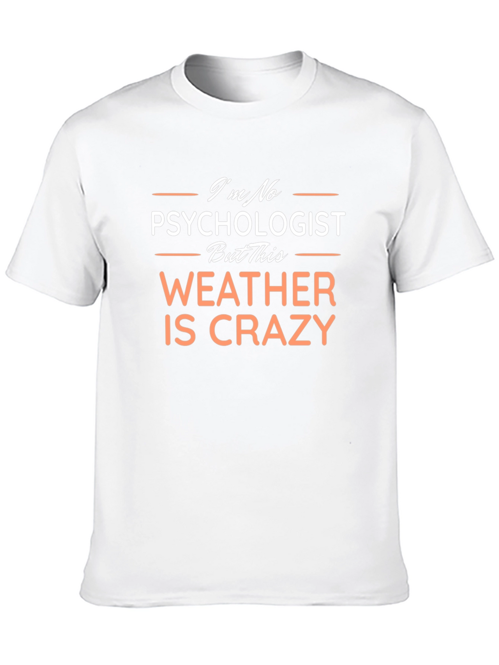 Funny Weather Statement Graphic Tee