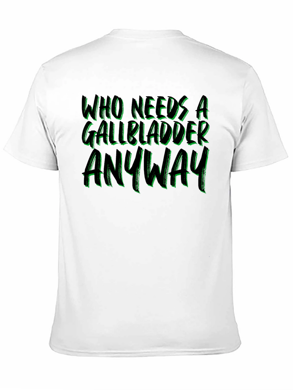 Gallbladder Removal T-Shirt - Funny Get Well Soon Gift