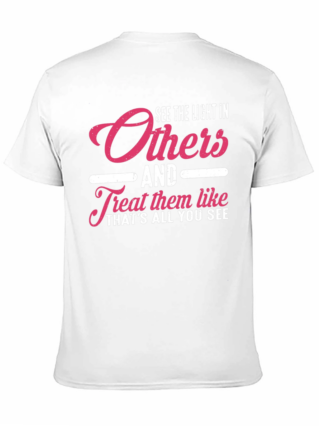 See The Light In Others Graphic Tee