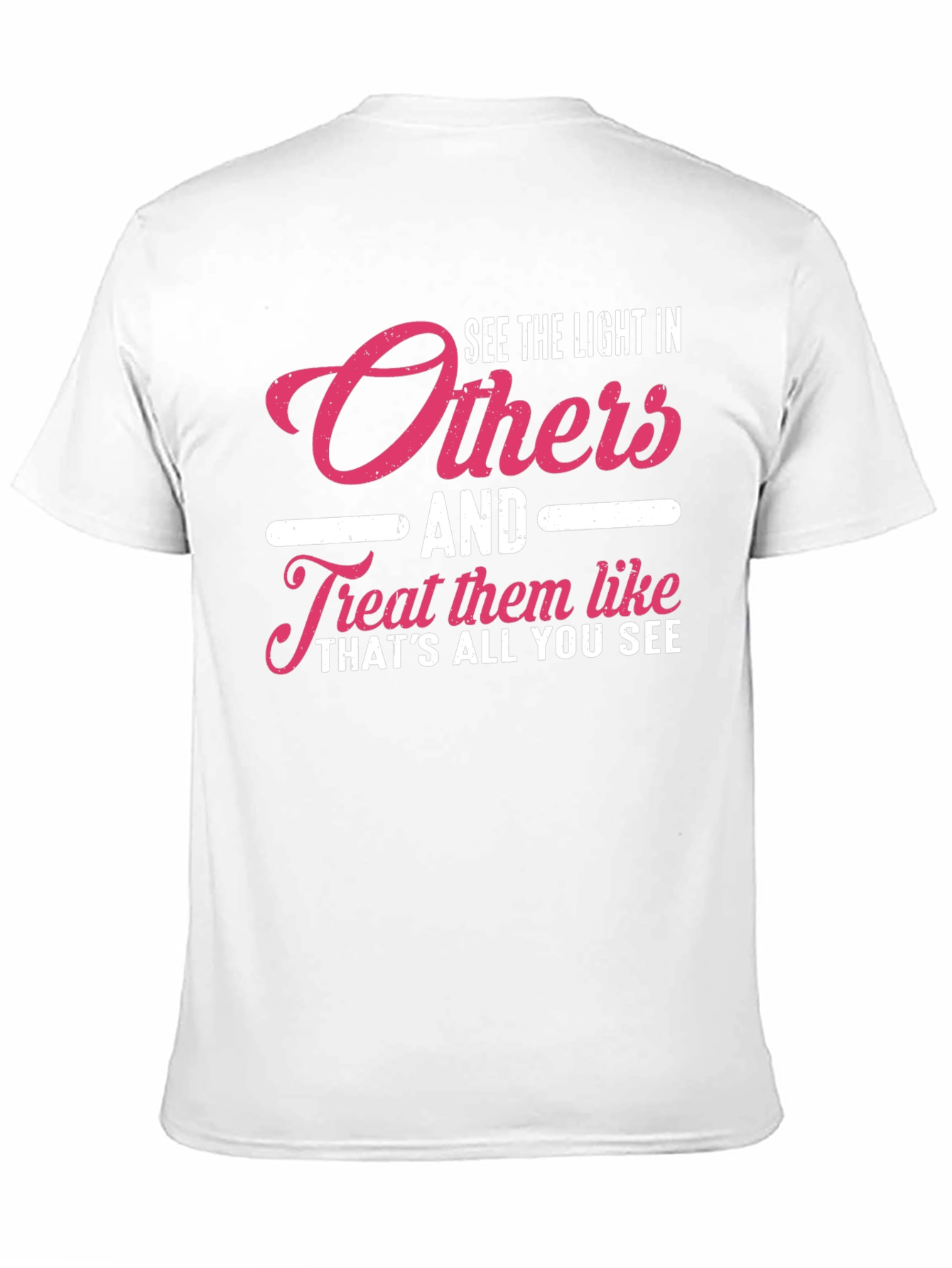 See The Light In Others Graphic Tee