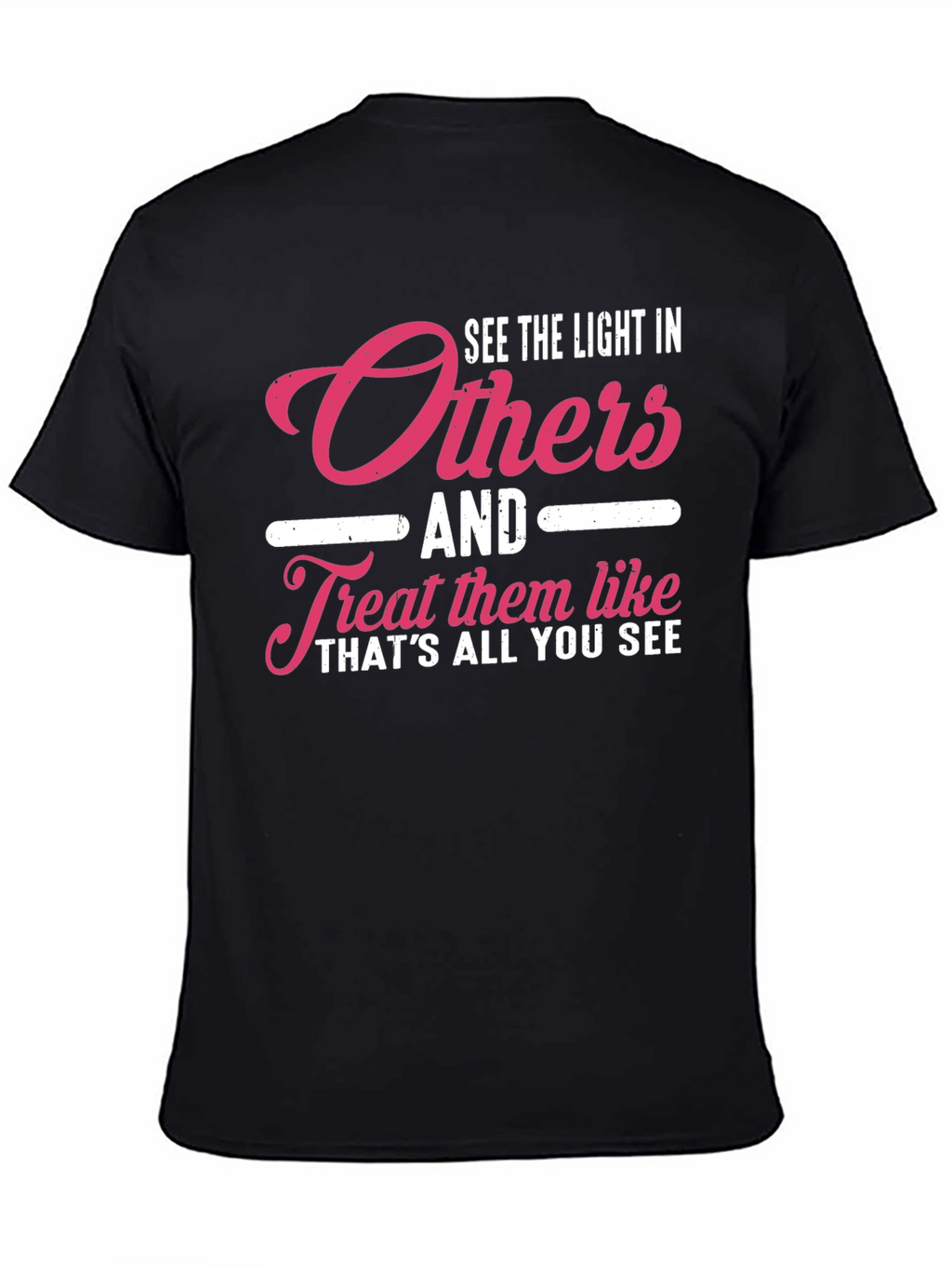 See The Light In Others Graphic Tee