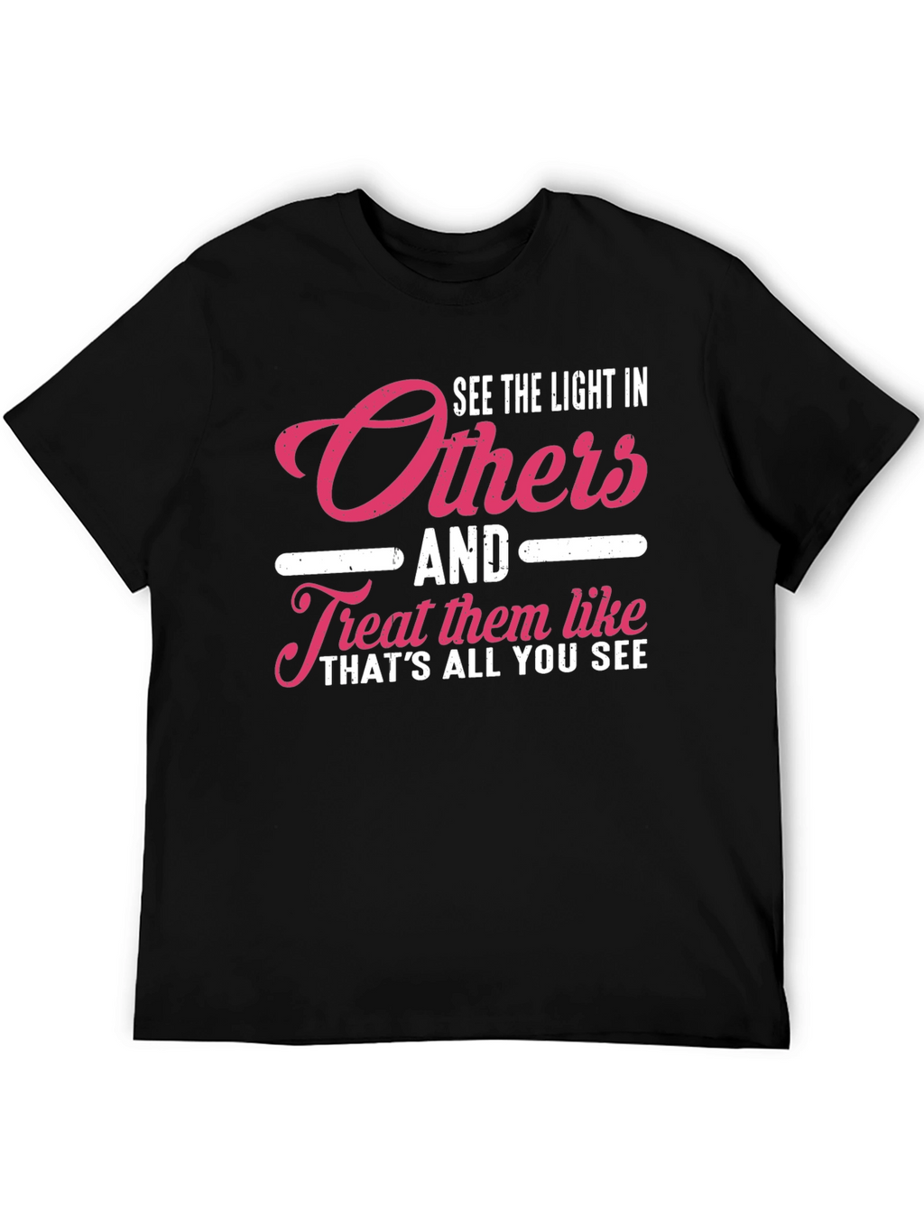 See The Light In Others Graphic Tee