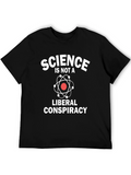 Science is Not a Liberal Conspiracy T-Shirt